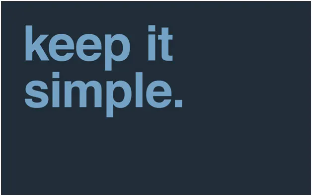 The words keep it simple. in light blue on a dark navy background