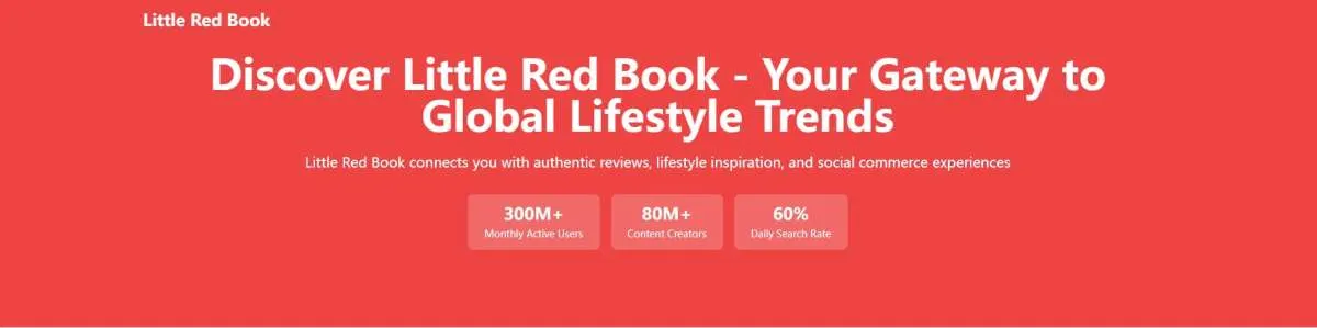 Red banner titled Discover Little Red Book, showing 300M+ monthly active users, 80M+ creators and a 60% daily search rate