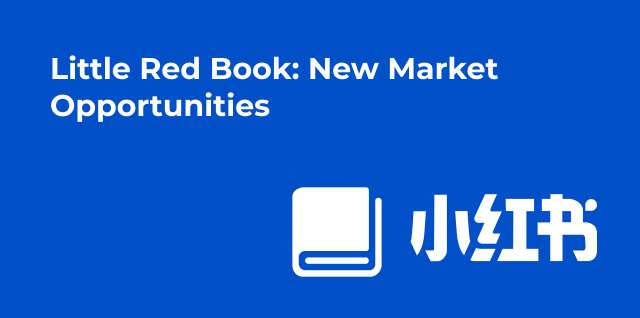 Little Red Book Marketing: How Brands Advertise and Sell on Xiaohongshu (RedNote)